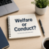 Welfare or Conduct
